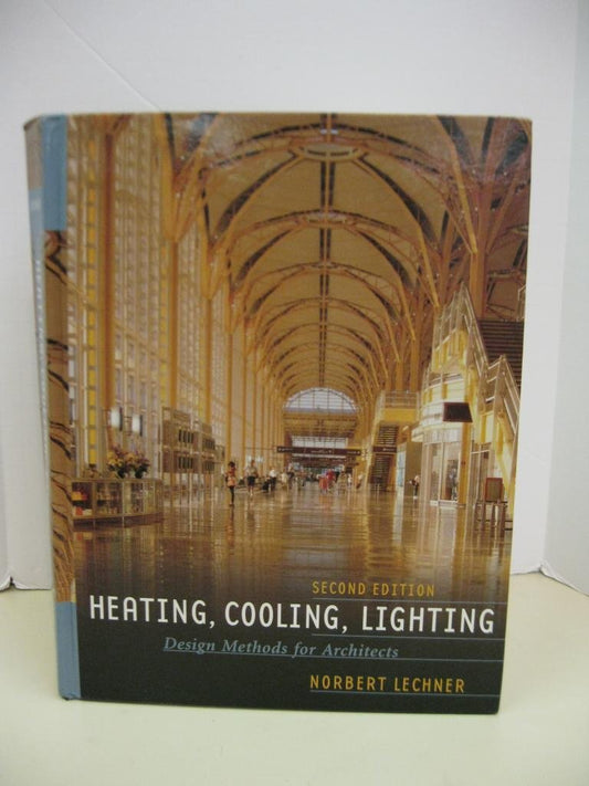 Heating, Cooling, Lighting: Design Methods for Architects (Revised)