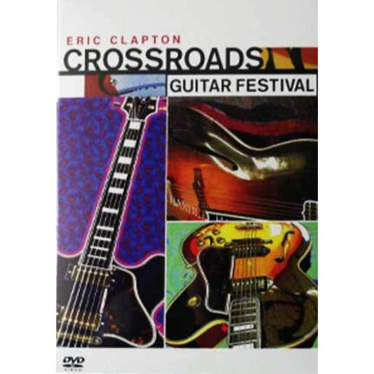 Eric Clapton: Crossroads Guitar Festival