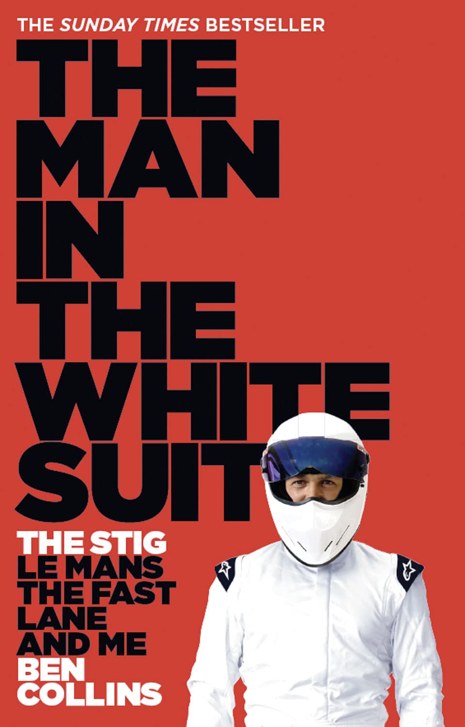 Man in the White Suit: The Stig, Le Mans, the Fast Lane and Me book cover
