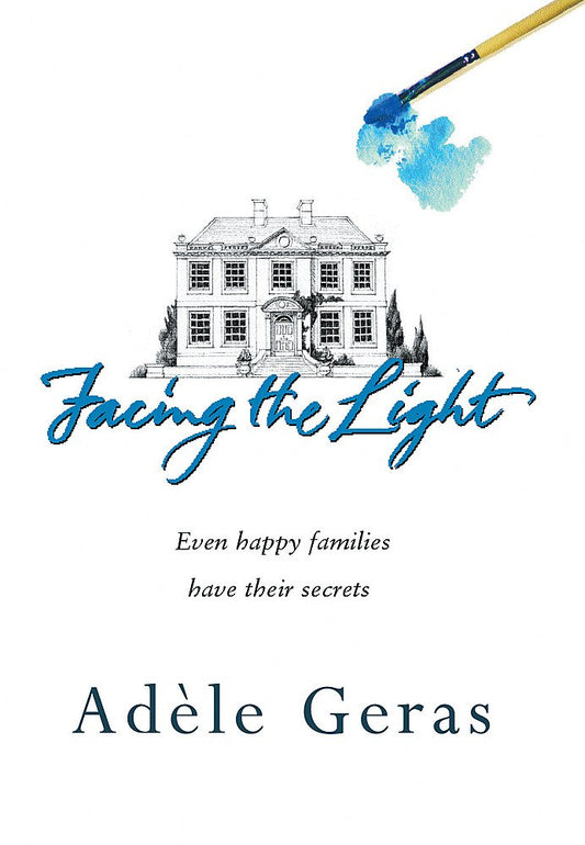 Facing the Light : The Secrets and Celebrations of an English Family