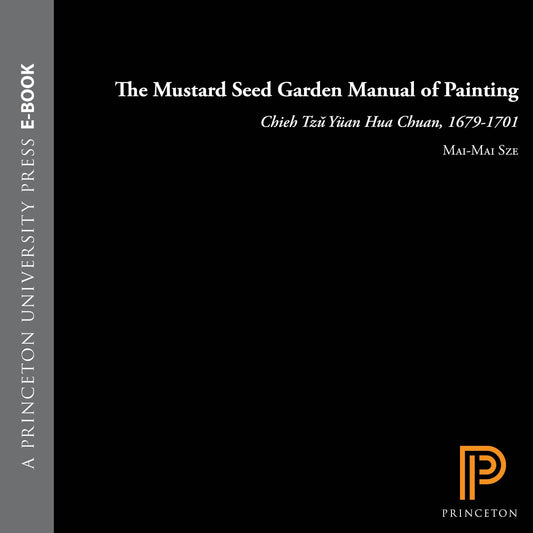 Mustard Seed Garden Manual of Painting: A Facsimile of the 1887-1888 Shanghai Edition book cover
