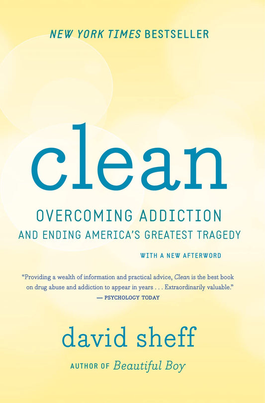 Clean: Overcoming Addiction and Ending America's Greatest Tragedy book cover