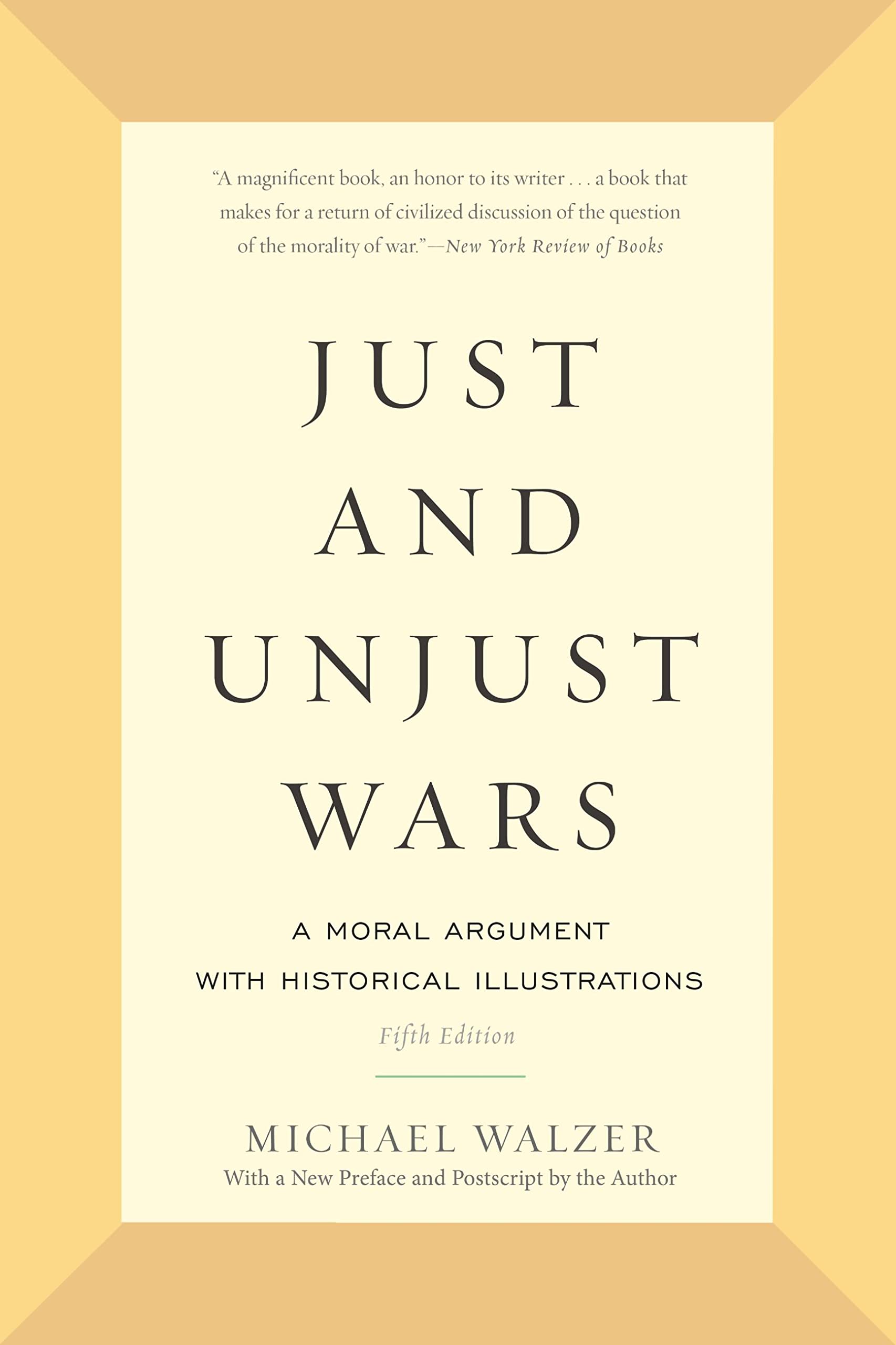 Just and Unjust Wars: A Moral Argument with Historical Illustrations book cover