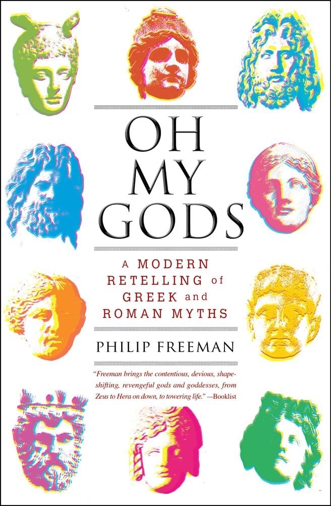 Oh My Gods: A Modern Retelling of Greek and Roman Myths book cover