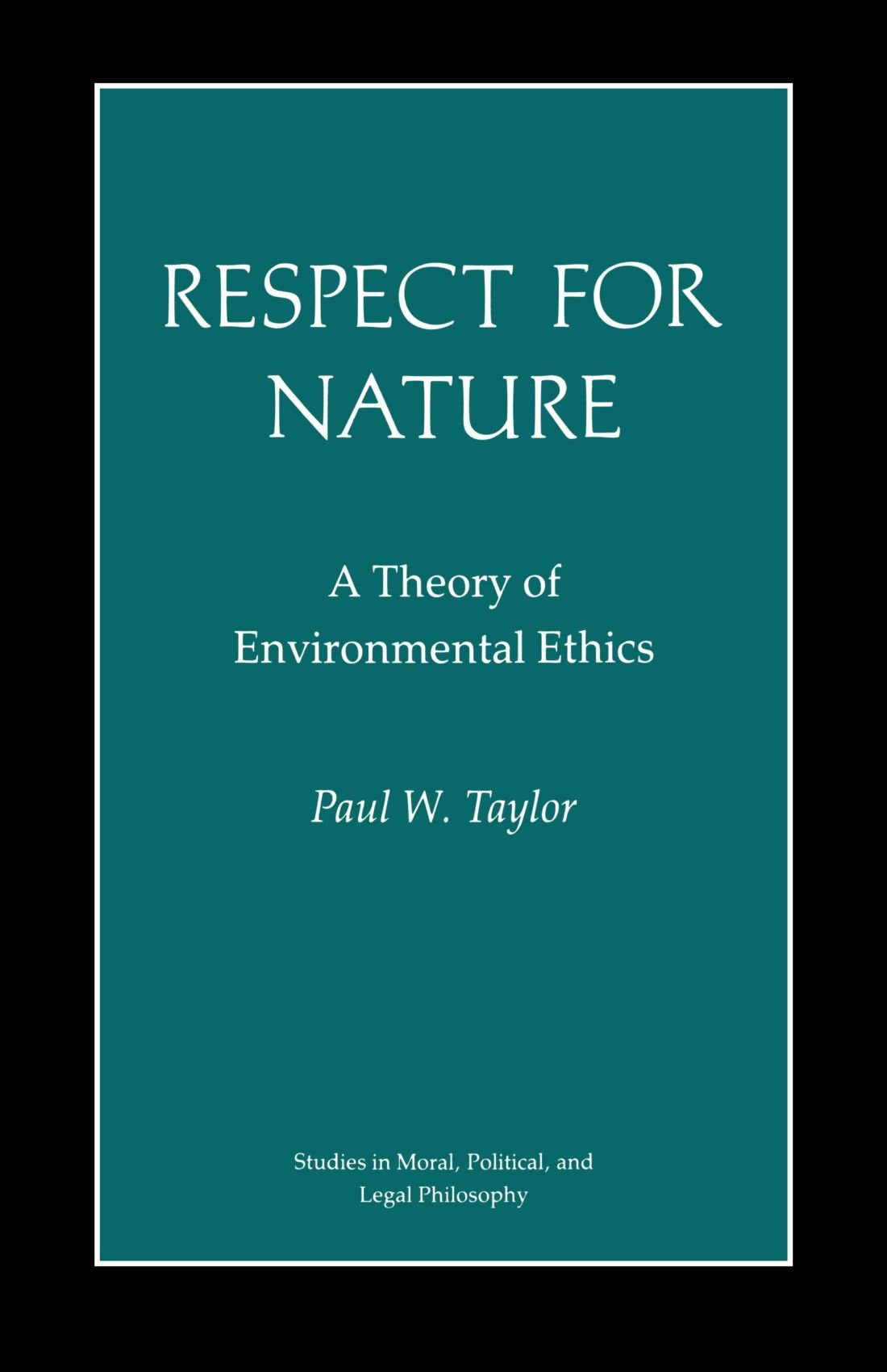 Respect for Nature: A Theory of Environmental Ethics book cover
