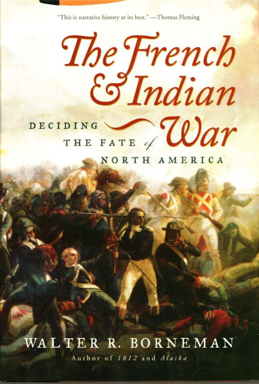 French and Indian War: Deciding the Fate of North America