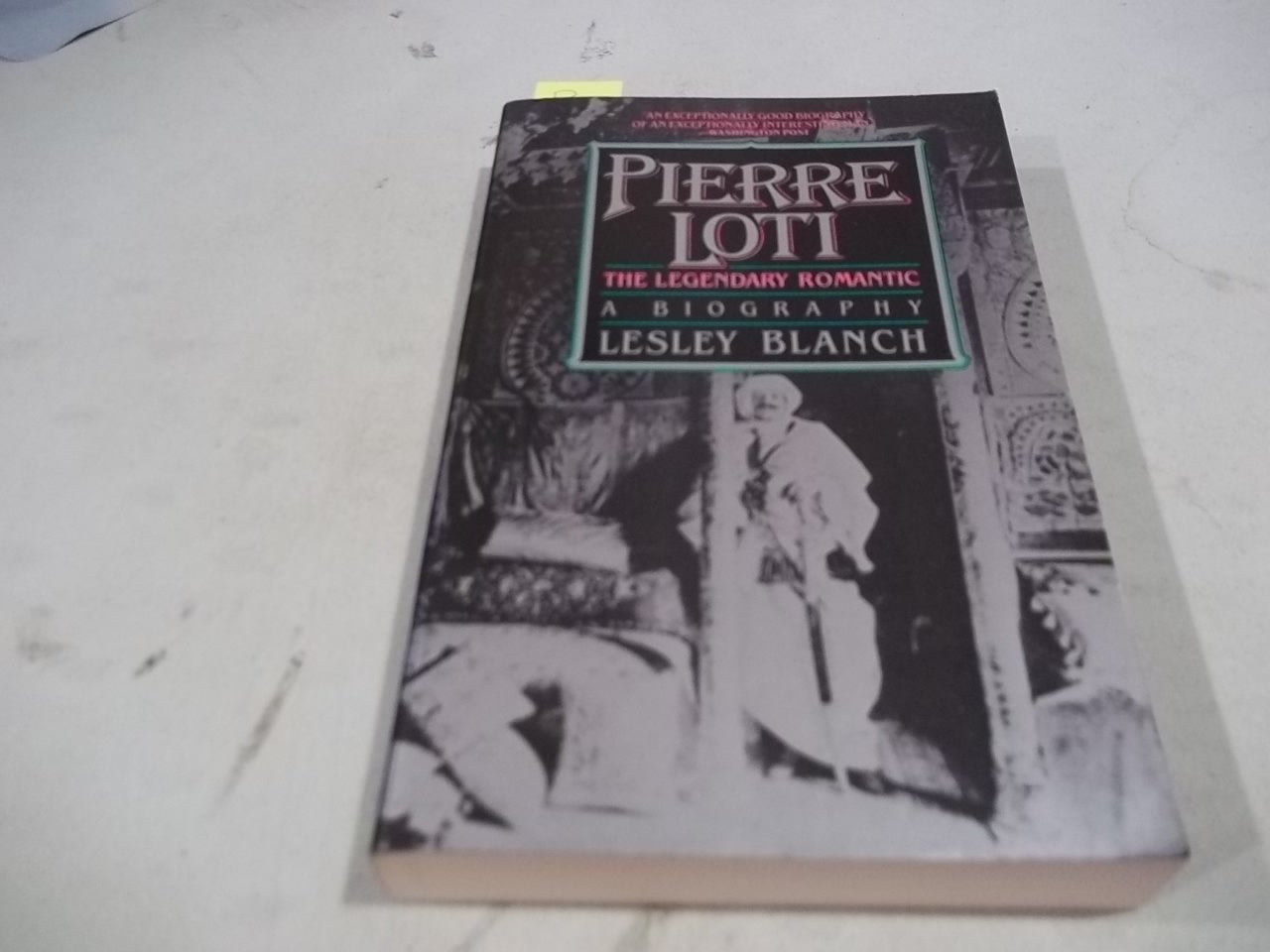 Pierre Loti: The Legendary Romantic