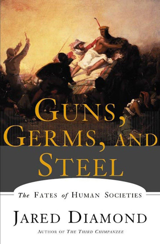 Guns, Germs, and Steel: The Fates of Human Societies book cover