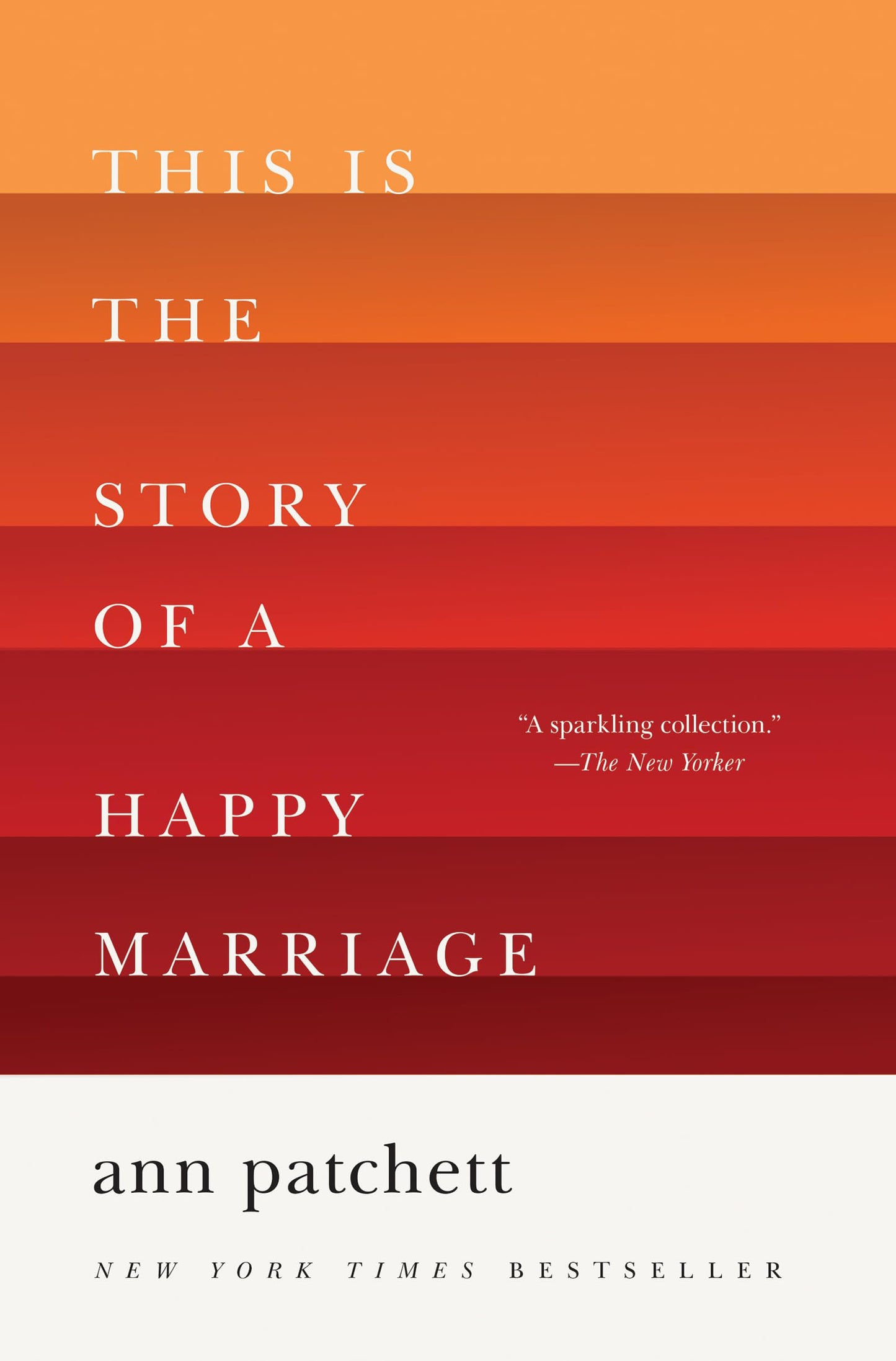 This Is the Story of a Happy Marriage: A Collection book cover