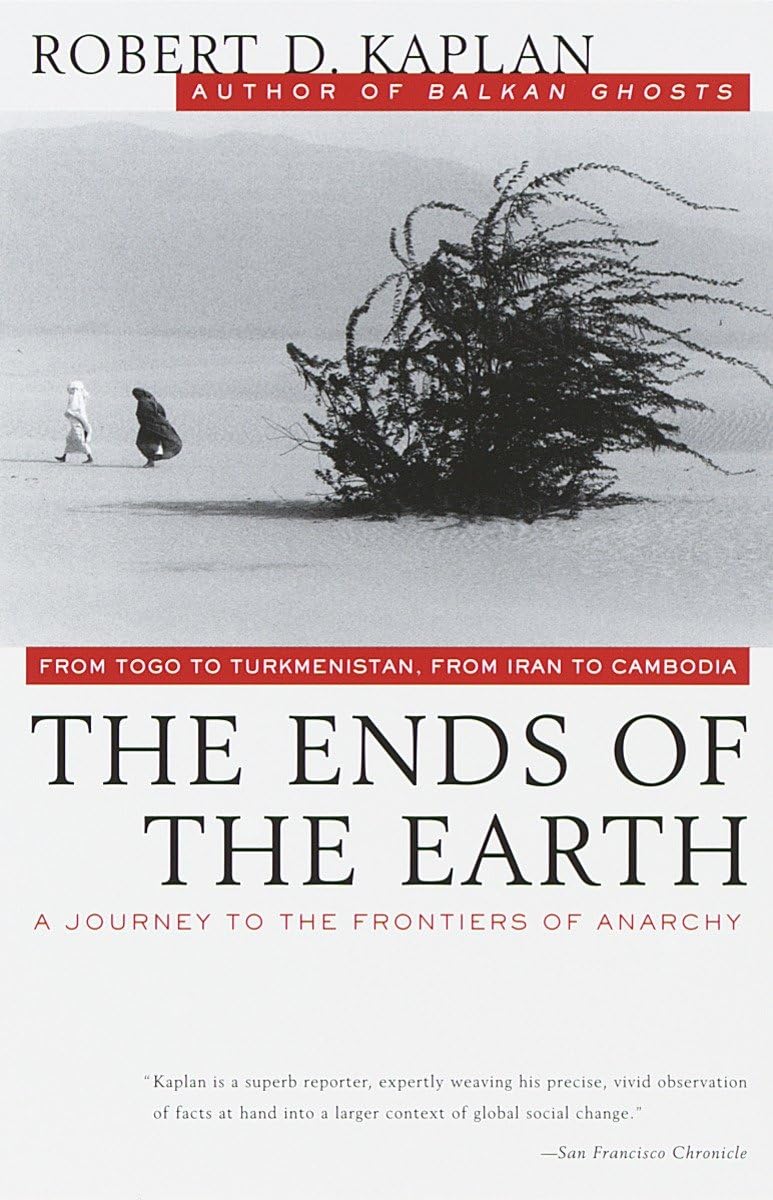 Ends of the Earth: From Togo to Turkmenistan, from Iran to Cambodia, a Journey to the Frontiers of Anarchy book cover