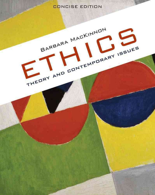 Ethics: Theory & Contemporary Issues - Concise Edition (Concise)