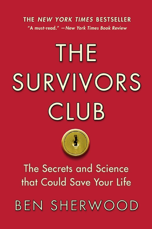 Survivors Club: The Secrets and Science That Could Save Your Life
