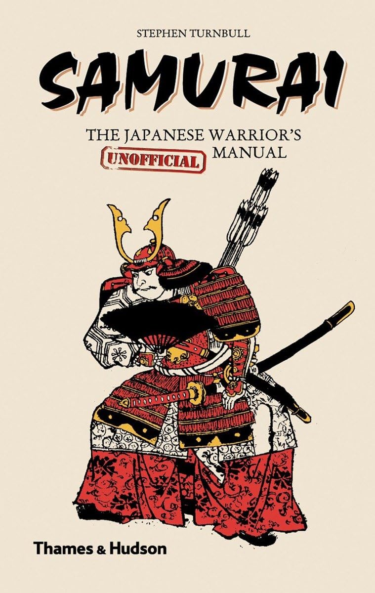 Samurai: The Japanese Warrior's [Unofficial] Manual book cover
