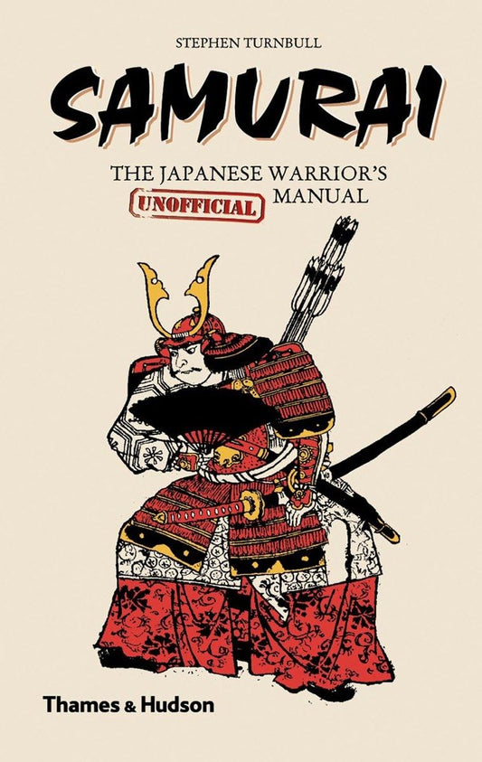 Samurai: The Japanese Warrior's [Unofficial] Manual book cover