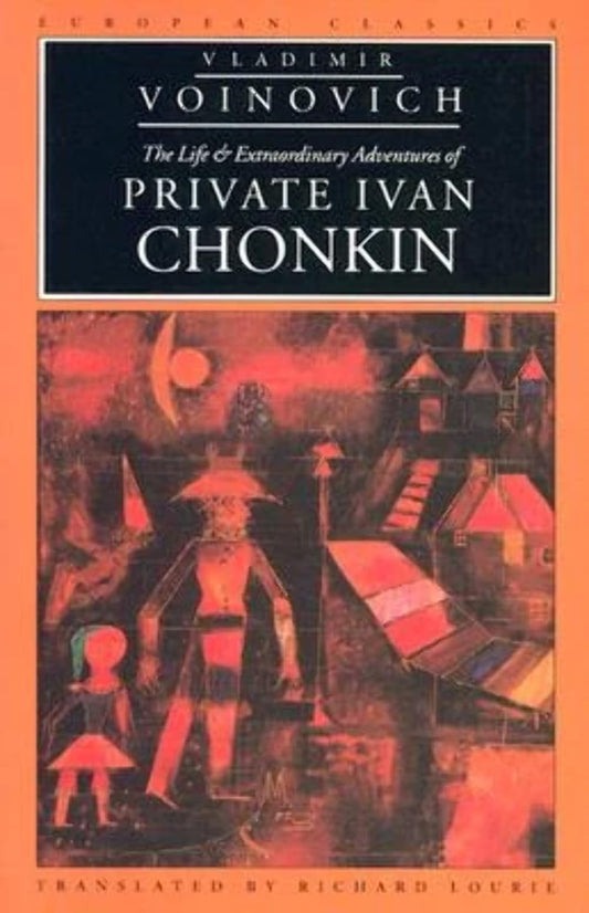 Life and Extraordinary Adventures of Private Ivan Chonkin (Translated) book cover