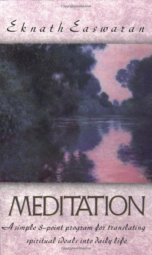 Meditation: A Simple Eight-Point Program for Translating Spiritual Ideala Simple Eight-Point Program for Translating Spiritual Ide book cover