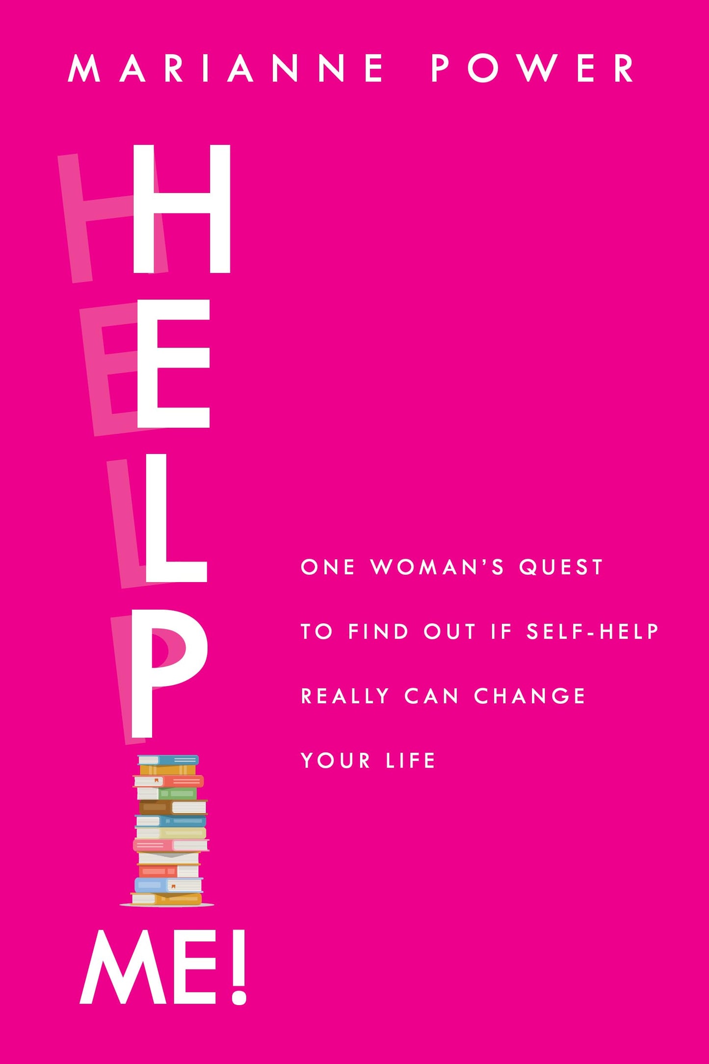 Help Me!: One Woman's Quest to Find Out If Self-Help Really Can Change Your Life book cover