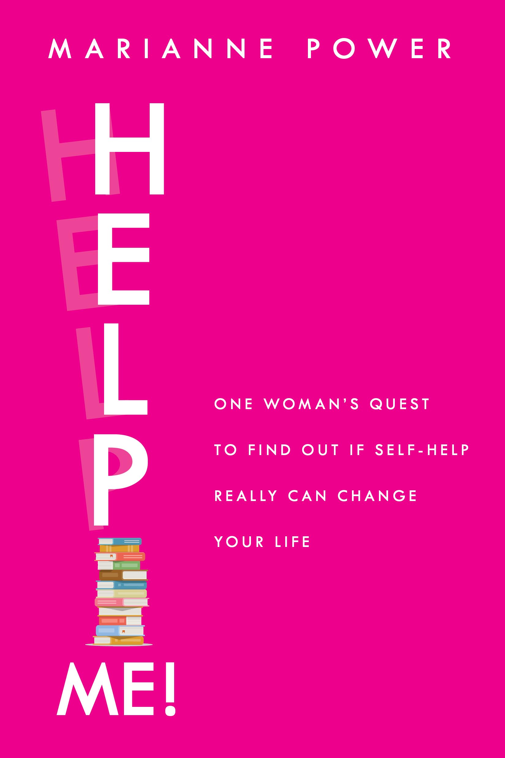 Help Me!: One Woman's Quest to Find Out If Self-Help Really Can Change Your Life book cover