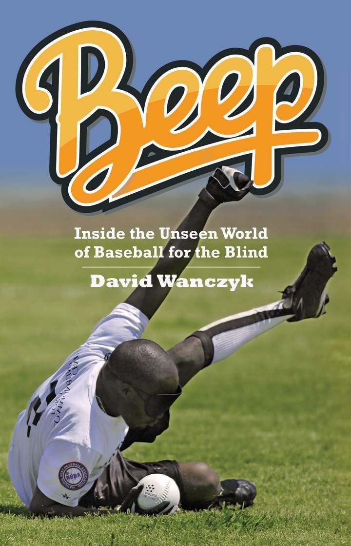 Beep: Inside the Unseen World of Baseball for the Blind book cover