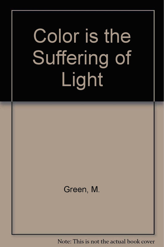 Color is the Suffering of Light: A Memoir book cover