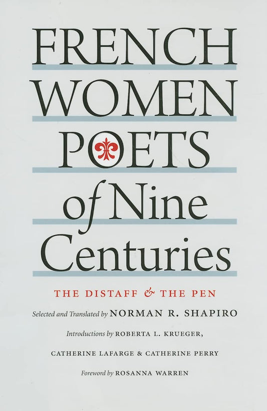 French Women Poets of Nine Centuries: The Distaff & the Pen book cover