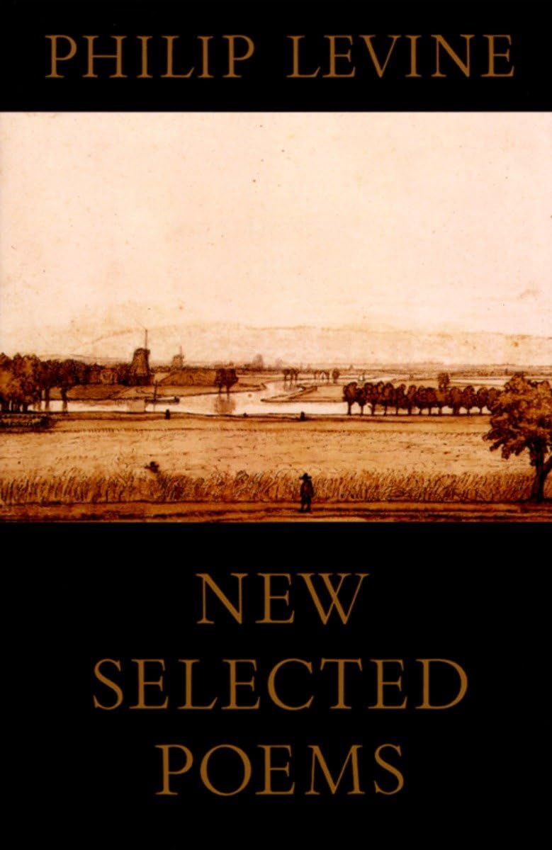 New Selected Poems of Philip Levine book cover