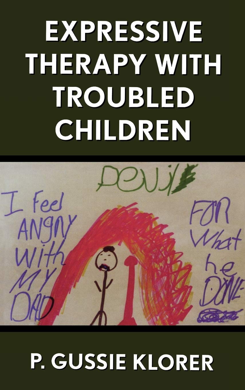 Expressive Therapy with Troubled Children book cover