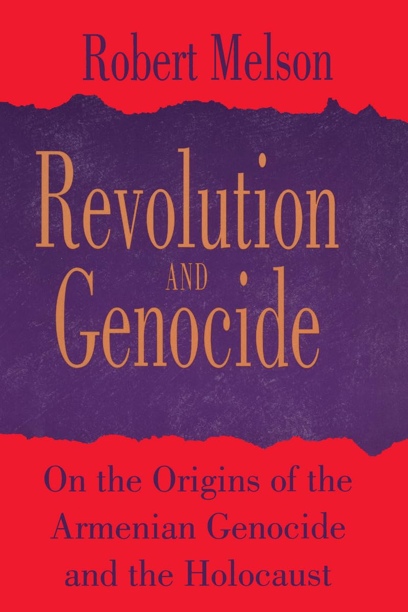 Revolution and Genocide: On the Origins of the Armenian Genocide and the Holocaust book cover