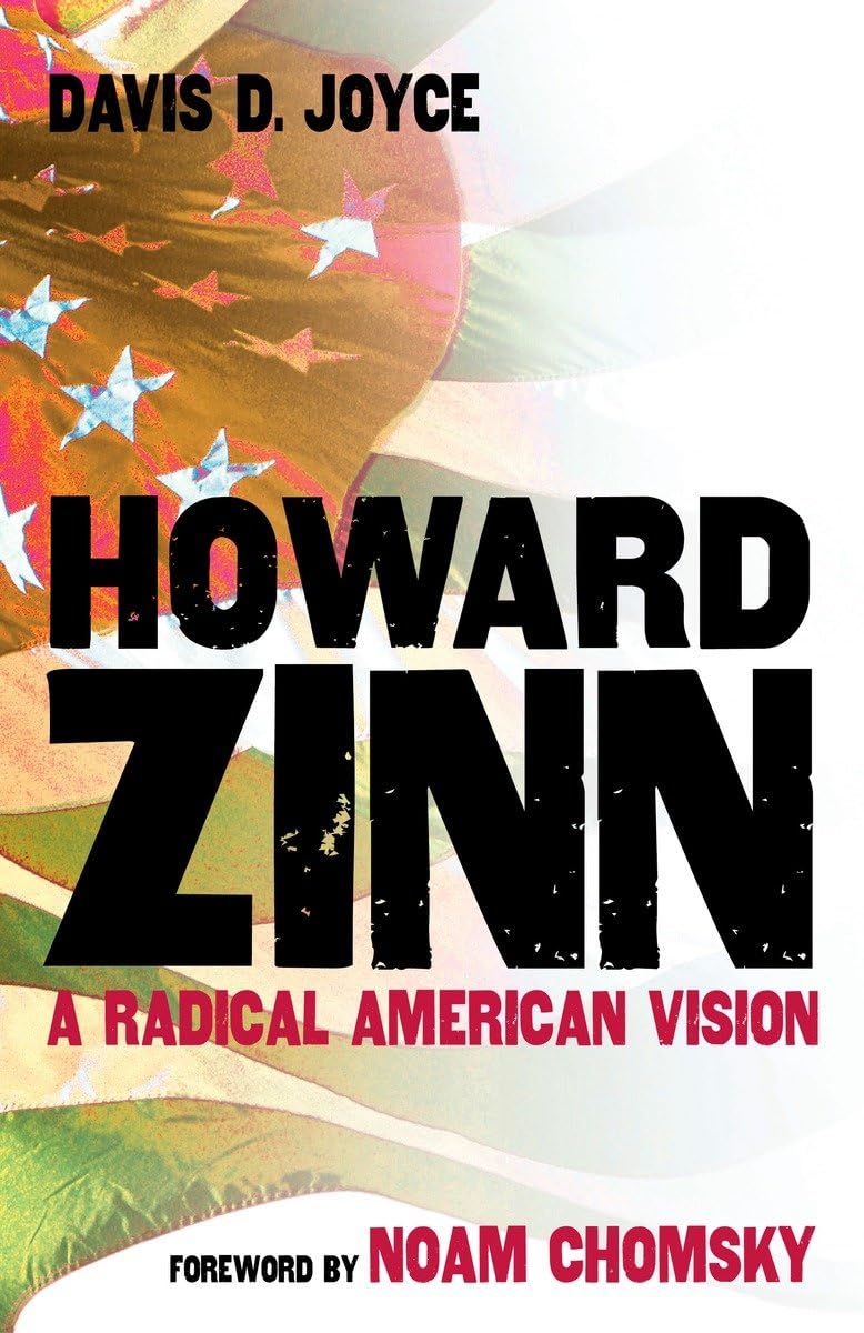 Howard Zinn: A Radical American Vision book cover