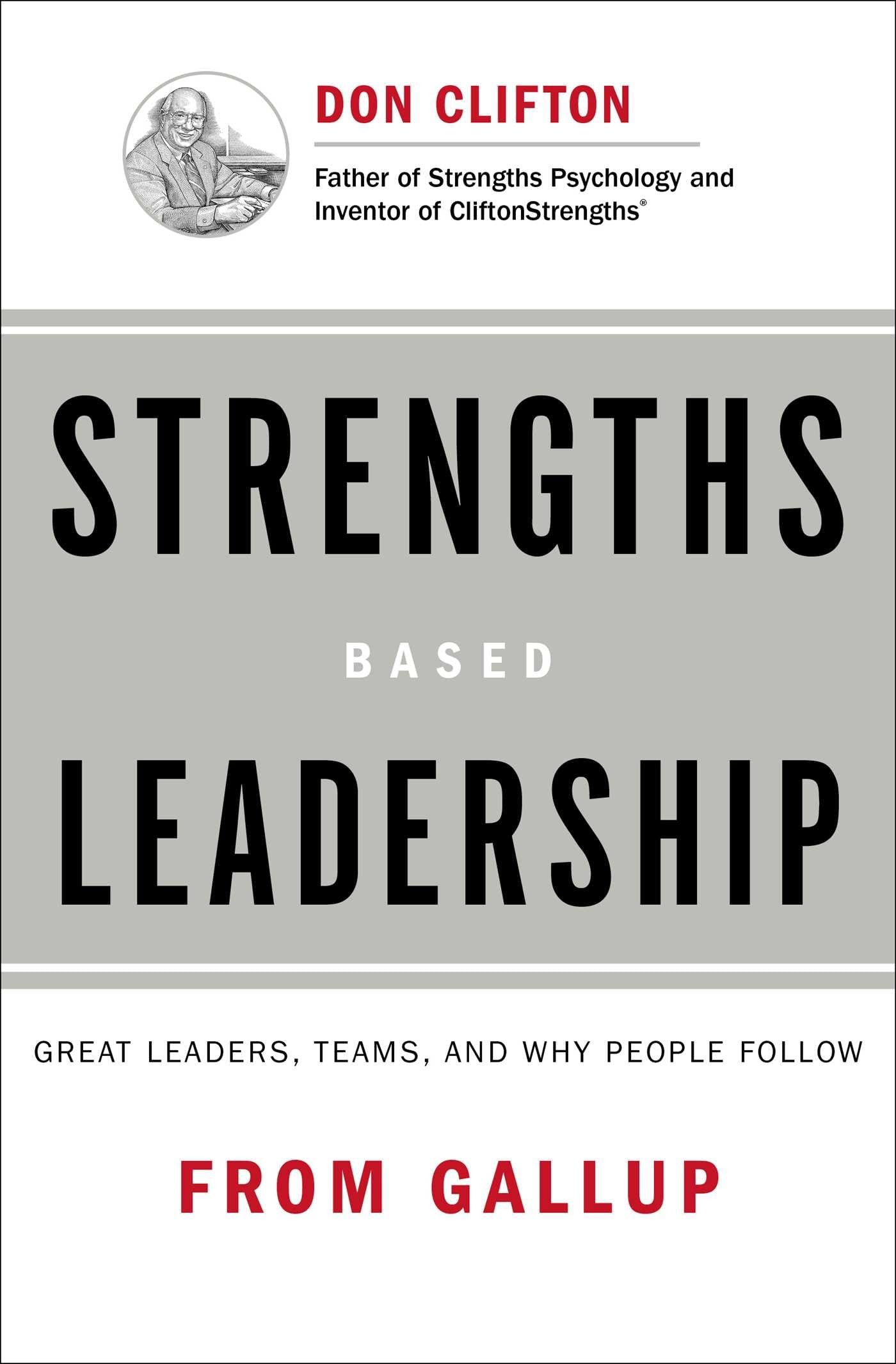 Strengths Based Leadership: Great Leaders, Teams, and Why People Follow book cover