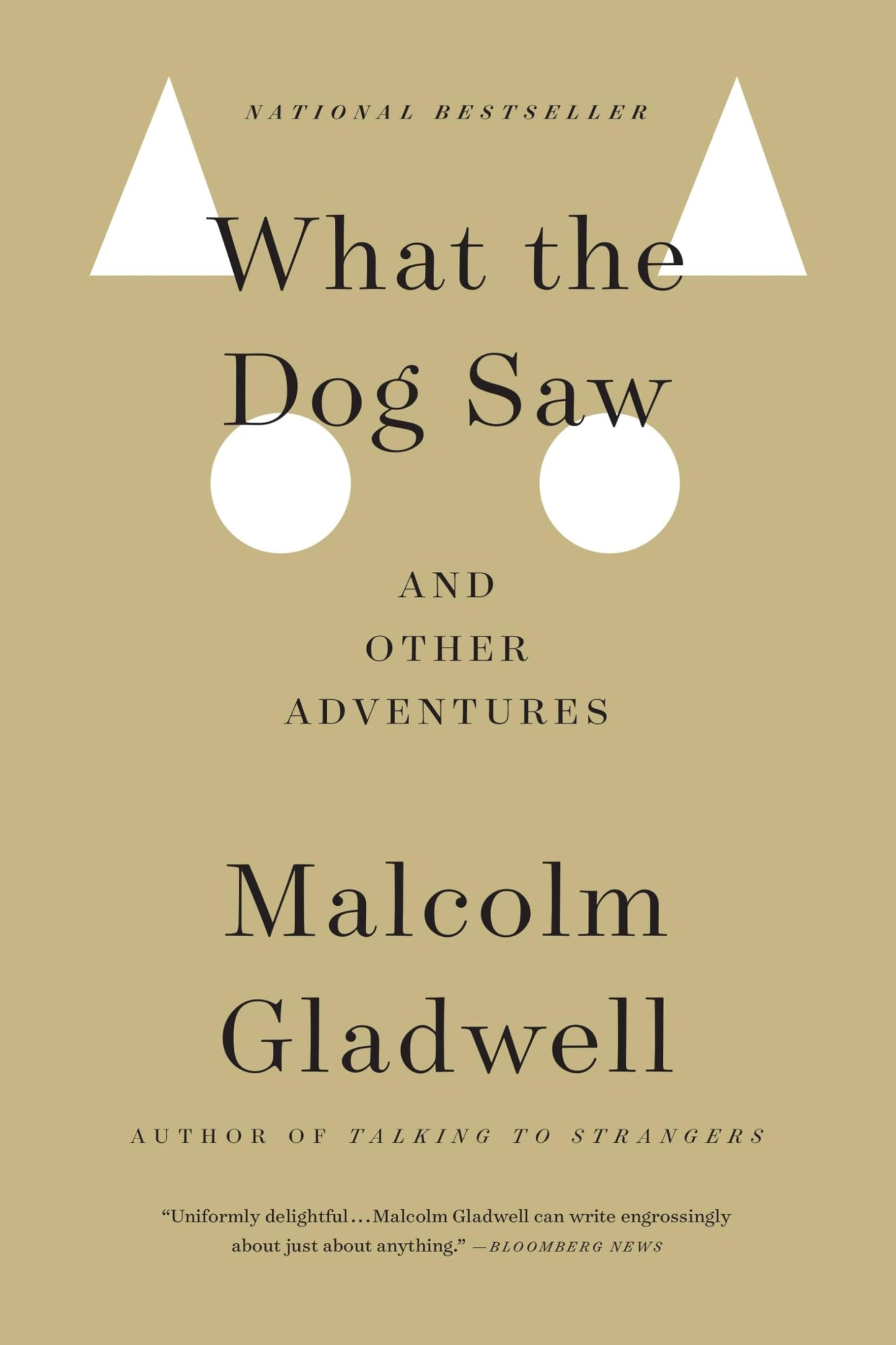 What the Dog Saw: And Other Adventures book cover