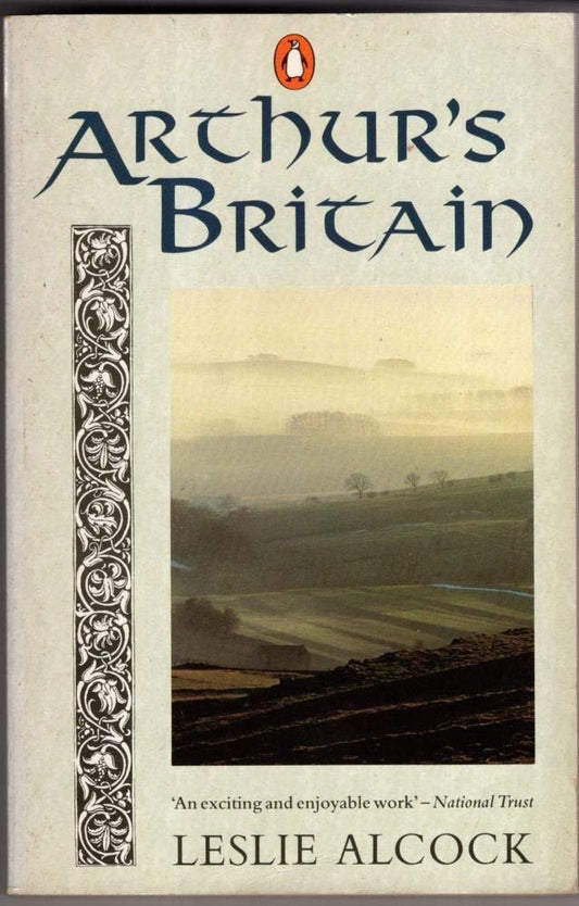 Arthur's Britain: History and Archaeology: A.D. 367-634 book cover