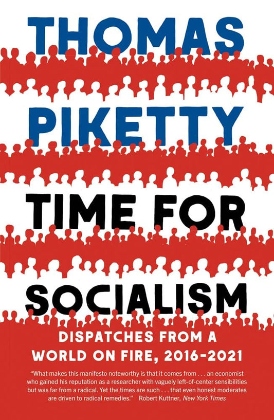 Time for Socialism: Dispatches from a World on Fire, 2016-2021 book cover