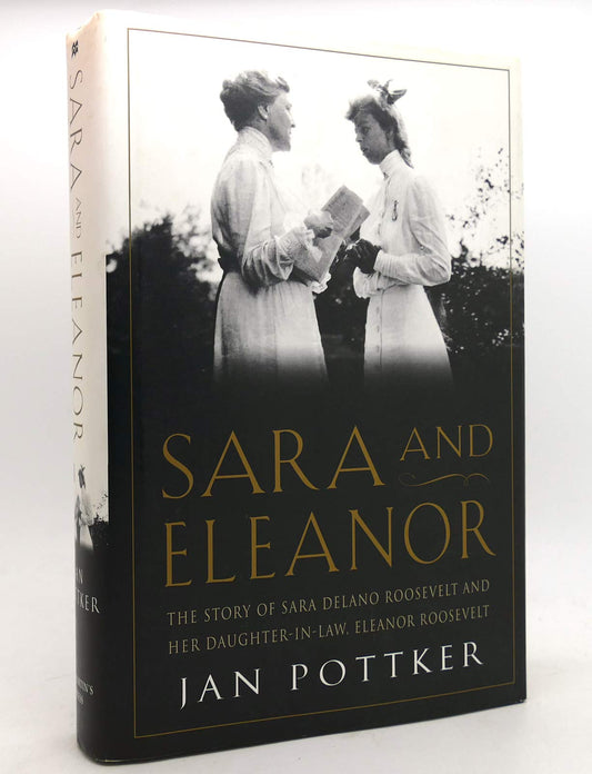 Sara and Eleanor: The Story of Sara Delano Roosevelt and Her Daughter-In-Law, Eleanor Roosevelt book cover