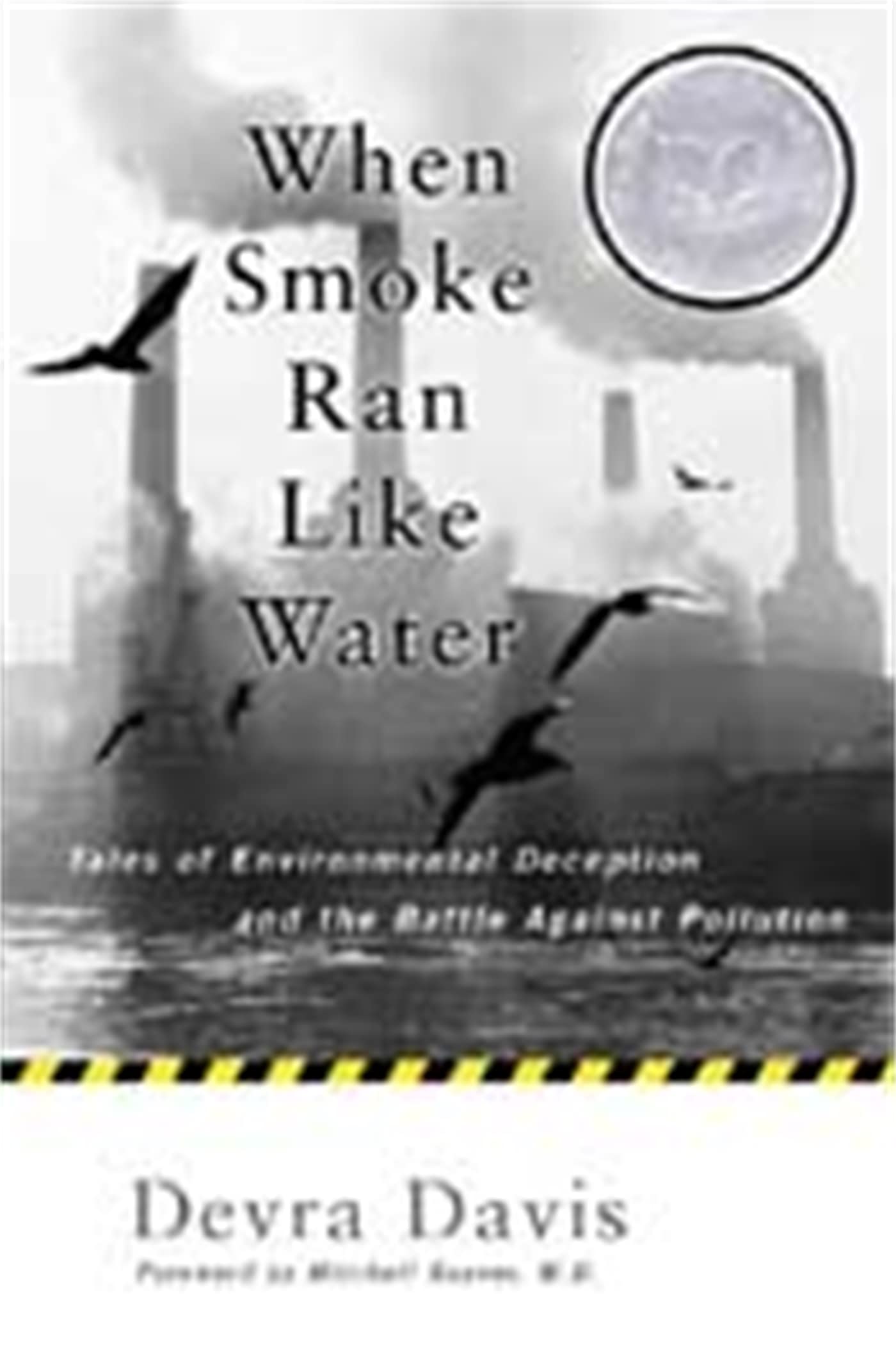 When Smoke Ran Like Water: Tales of Environmental Deception and the Battle Against Pollution book cover