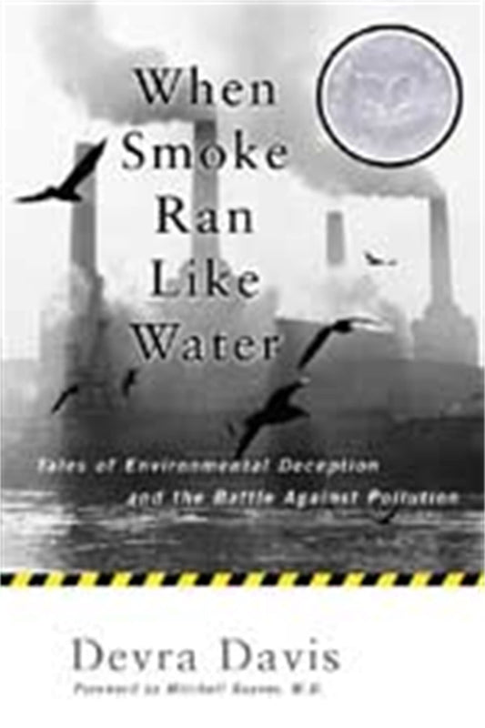 When Smoke Ran Like Water: Tales of Environmental Deception and the Battle Against Pollution book cover