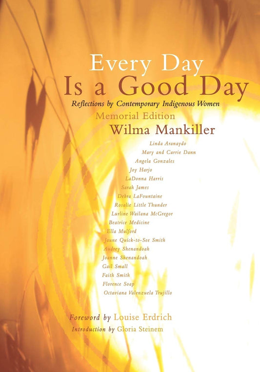 Every Day Is a Good Day: Reflections by Contemporary Indigenous Women (Memorial)