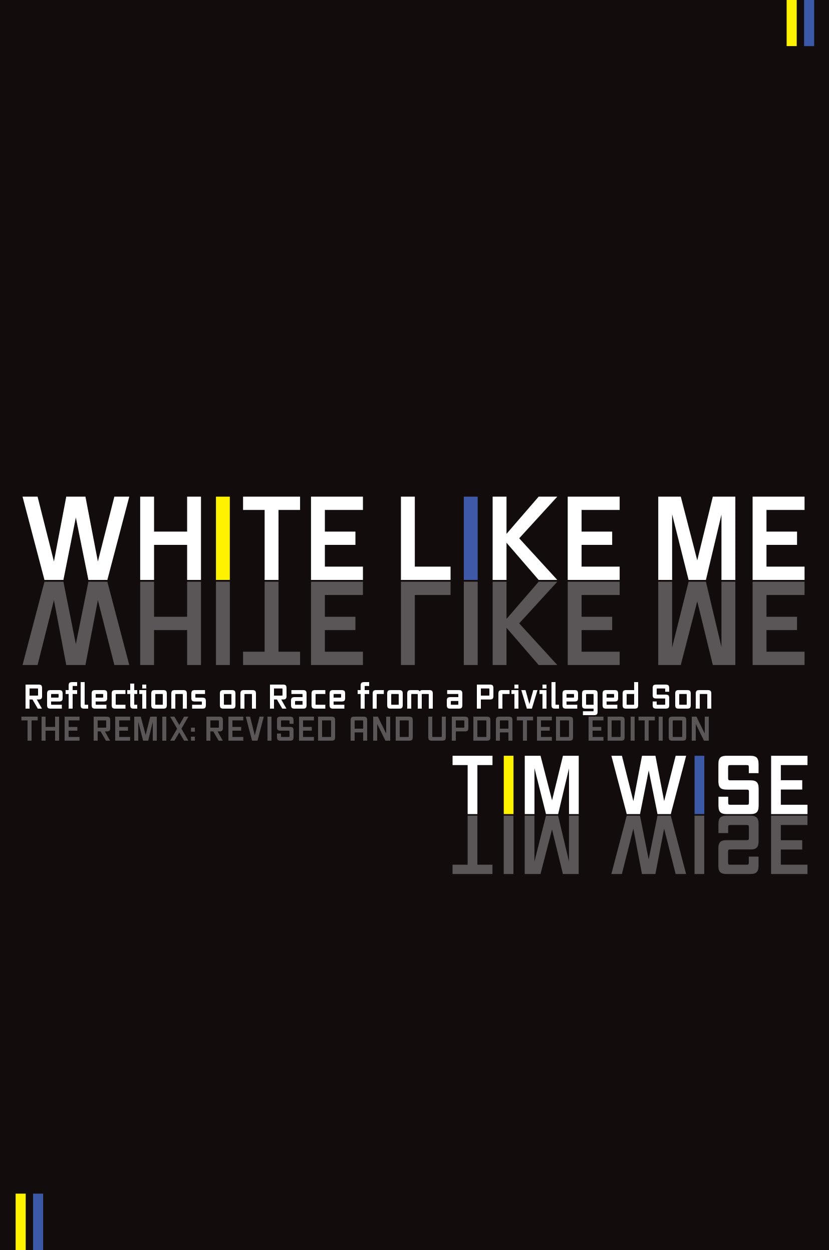 White Like Me: Reflections on Race from a Privileged Son (Revised) book cover