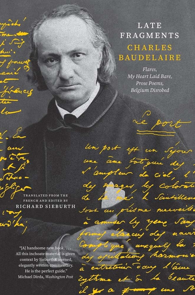 Late Fragments: Flares, My Heart Laid Bare, Prose Poems, Belgium Disrobed book cover