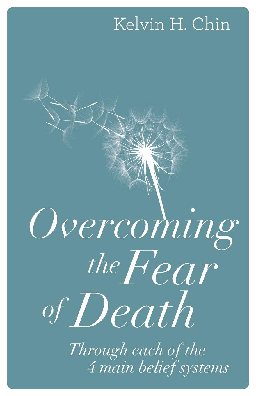 Overcoming the Fear of Death: Through Each of the 4 Main Belief Systems book cover