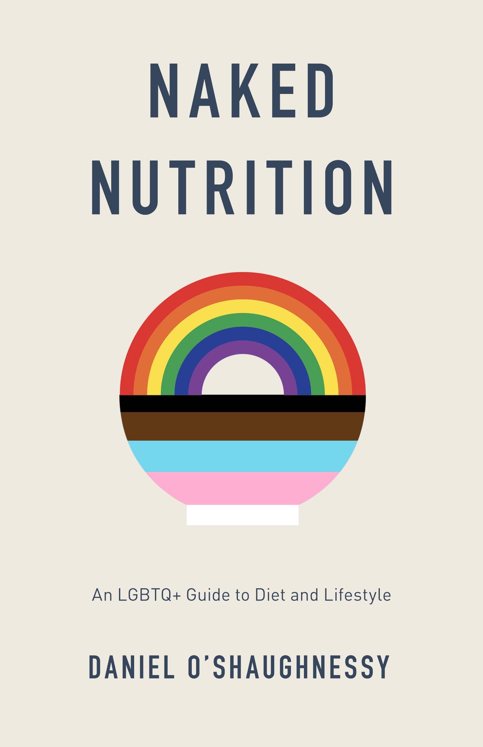 Naked Nutrition: An LGBTQ+ Guide to Diet and Lifestyle book cover