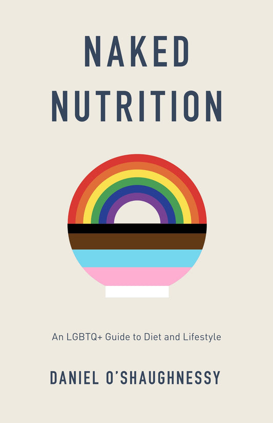 Naked Nutrition: An LGBTQ+ Guide to Diet and Lifestyle book cover