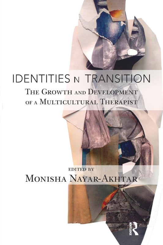 Identities in Transition: The Growth and Development of a Multicultural Therapist book cover