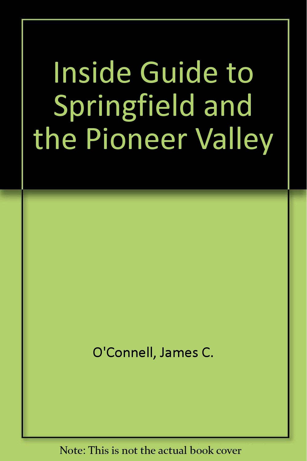 Inside Guide to Springfield and the Pioneer Valley book cover