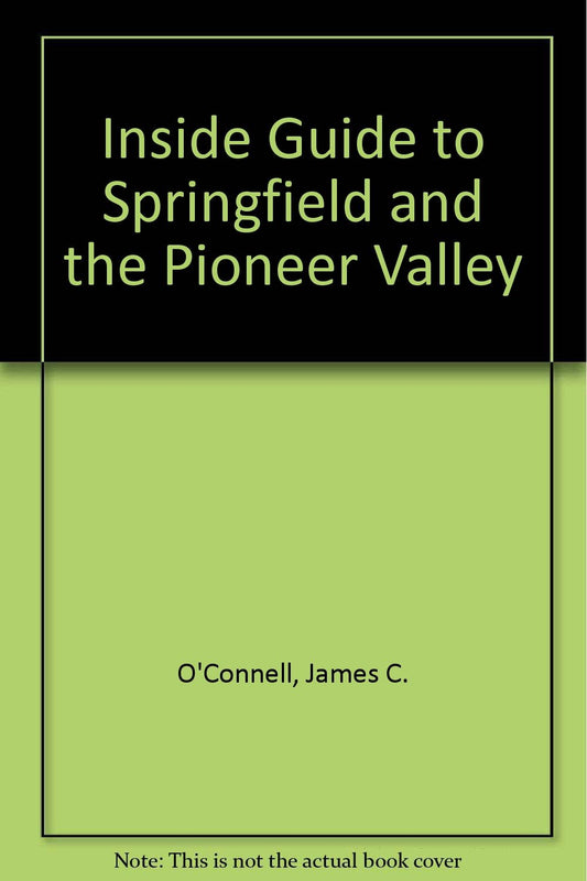 Inside Guide to Springfield and the Pioneer Valley book cover