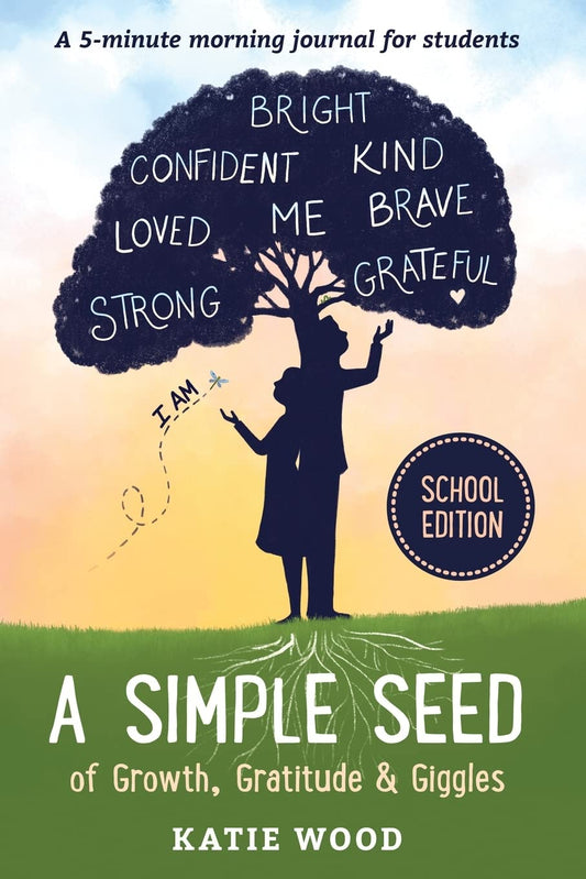 Simple Seed of Growth, Gratitude & Giggles a 5 minute journal for students, School Edition
