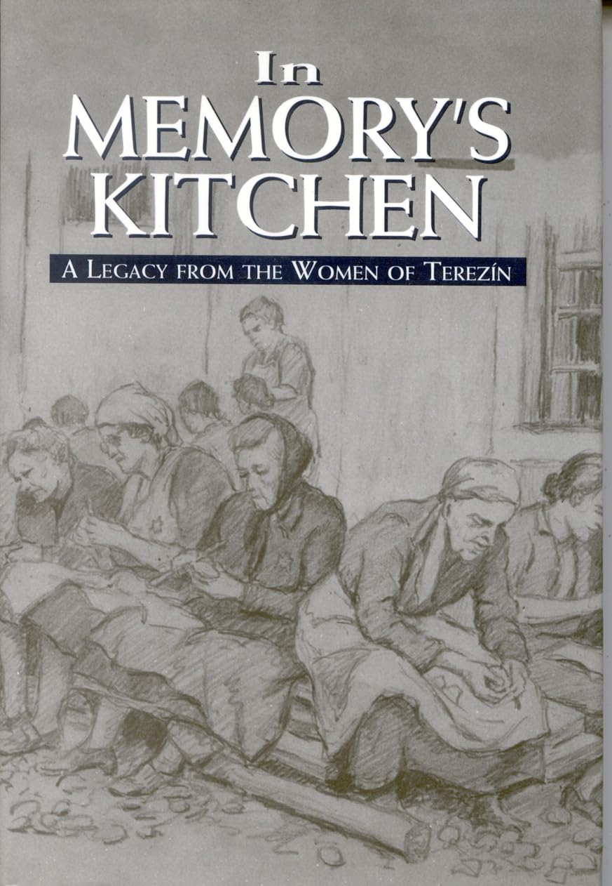 In Memory's Kitchen: A Legacy from the Women of Terezin book cover