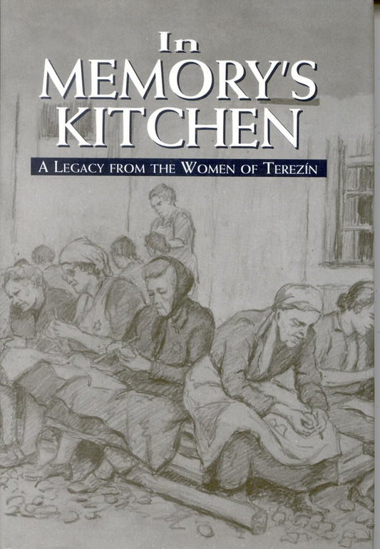 In Memory's Kitchen: A Legacy from the Women of Terezin book cover