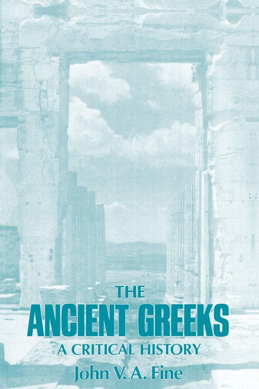 Ancient Greeks: A Critical History (Revised)