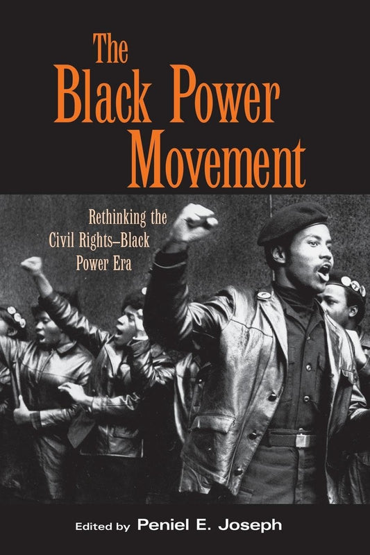 Black Power Movement: Rethinking the Civil Rights-Black Power Era